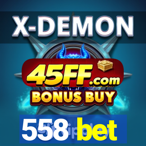 558 bet
